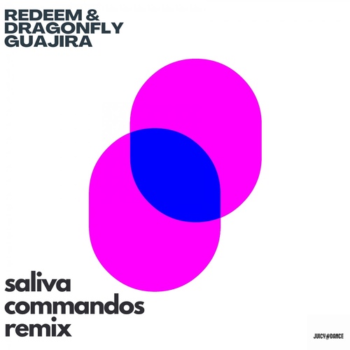 REDEEM, Dragonfly (US) - Guajira (Saliva Commandos Remix) [JD28]